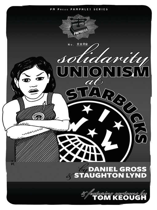 Title details for Solidarity Unionism at Starbucks by Staughton Lynd - Available